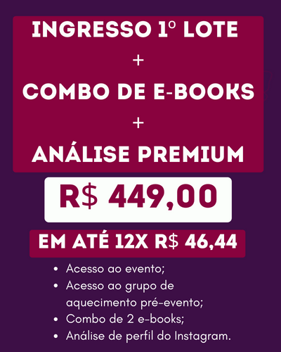 Ingresso 1º Lote R$ 159,00 em até 12x R$ 16,44